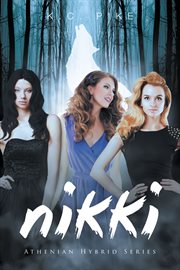Nikki. Athenian Hybrid Series cover image