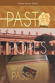 Pasta, Popes, and Passion cover image