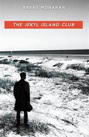 The Jekyl Island Club : a novel cover image