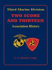 Third marine division. Two Score and Thirteen Association History, 1949-2002 cover image