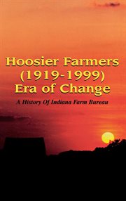 Hoosier farmers - indiana farm bureau cover image