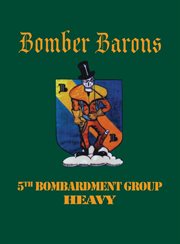 5th bombardment group (heavy). Bomber Barons cover image