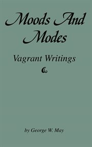 Moods and modes : vagrant writings cover image
