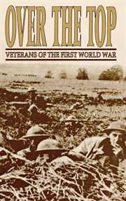 Over the top : veterans of the First World War cover image