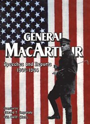 General macarthur speeches and reports 1908-1964 cover image