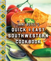 Jane Butel's quick and easy Southwestern cookbook cover image