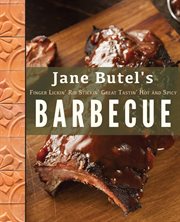 Jane butel's finger lickin', rib stickin', great tastin', hot and spicy barbecue cover image