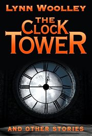 The clock tower and other stories cover image