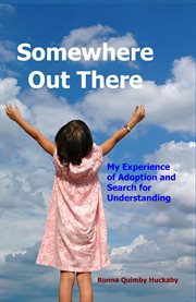 Somewhere out there. My Experience of Adoption and Search for Understanding cover image