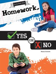 Homework, Yes or No Homework, Yes or No