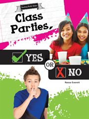Class Parties, Yes or No Class Parties, Yes or No