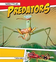Insects as Predators Insects as Predators