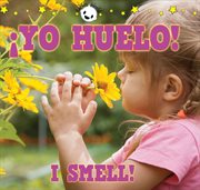 ¡yo huelo! i smell! ¡yo huelo! i smell!