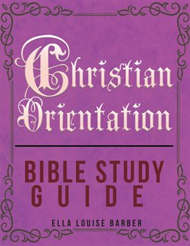 Cover image for Christian Orientation Bible Study Guide