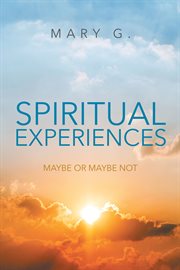 Spiritual experiences. Maybe or Maybe Not cover image