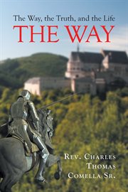 The way, the truth, and the life. The Way cover image