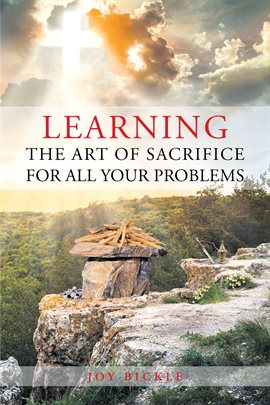 Cover image for Learning the Art of Sacrifice For All Your Problems