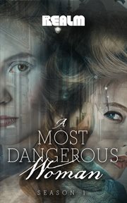 A most dangerous woman: the complete season 1. Books #1.1-1.9 cover image