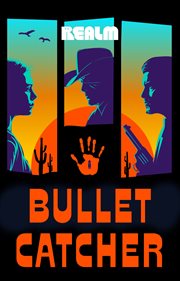 Bullet catcher: the complete season 1 cover image