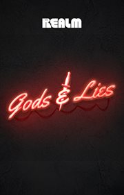 Gods & lies: a novel. A Novel cover image