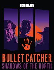 Shadows of the north : Bullet Catcher cover image