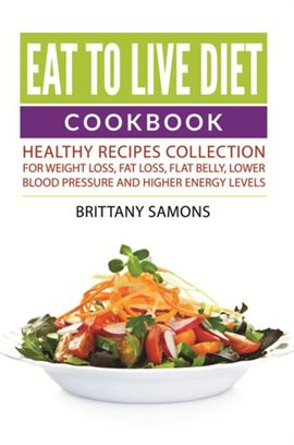 Image de couverture de Eat to Live Diet Cookbook