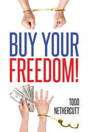 Buy your freedom! cover image