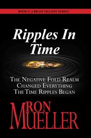 Ripples in Time : Bram Nielson cover image