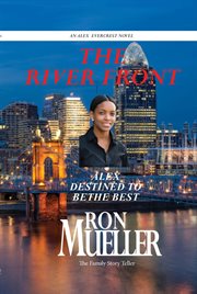 The River Front : Alex Evercrest cover image