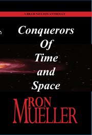Bram Nielson Anthology : Conquerors of Time and Space cover image