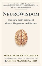 NeuroWisdom: the new brain science of money, happiness, and success cover image