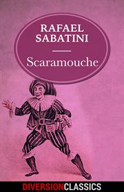 Scaramouche (Diversion Classics) cover image