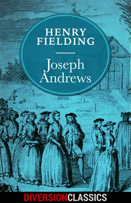 Cover image for Joseph Andrews (Diversion Illustrated Classics)