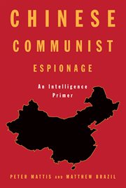 Chinese Communist Espionage : An Intelligence Primer cover image