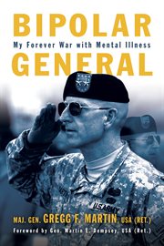 Bipolar General : My Forever War with Mental Illness cover image