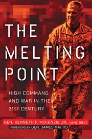 The Melting Point : High Command and War in the 21st Century cover image