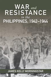 War and Resistance in the Philippines, 1942-1944 cover image