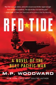 Red Tide : A Novel Of The Next Pacific War cover image