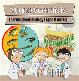 Cover image for Young Scientists: Learning Basic Biology (Ages 9 and Up)