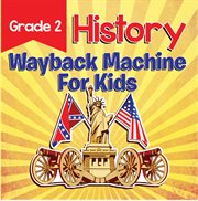 Grade 2 history: wayback machine for kids. This Day In History Book 2nd Grade cover image