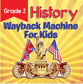Imagen de portada para Grade 2 History: Wayback Machine For Kids