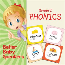 Cover image for Grade 2 Phonics: Better Baby Speakers