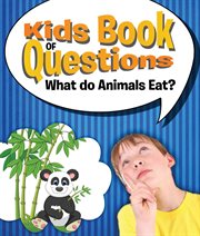 Kids book of questions: what do animals eat? cover image