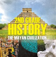 2nd grade history: the mayan civilization. Second Grade Books cover image