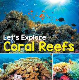 Cover image for Let's Explore Coral Reefs