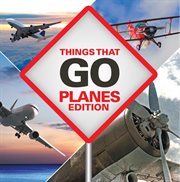 Things that go. Planes edition cover image