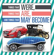 Things that were, things that are, and things that may become. Technology Books for Kids cover image
