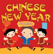 Chinese New Year for kids : [Chinese calendar] cover image