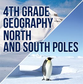 Cover image for 4th Grade Geography: North and South Poles