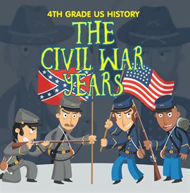 Cover image for 4th Grade US History: The Civil War Years